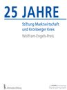 25 Jahre Stiftung Marktwirtschaft und Kronberger Kreis / Wolfram-Engels-Preis