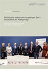 Wohlstand sichern in schwieriger Zeit – Innovation als Königsweg?