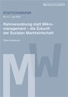 Rahmenordnung statt Mikromanagement – die Zukunft der Sozialen Marktwirtschaft