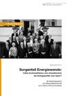 Sorgenfall Energiewende: Fallen Kosteneffizienz und Umweltschutz der Energiepolitik zum Opfer?