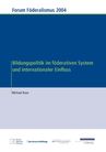 Bildungspolitik im föderativen System und internationaler Einfluss
