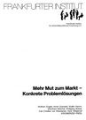 Mehr Mut zum Markt - Konkrete Problemlösungen