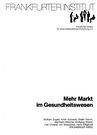 Mehr Markt im Gesundheitswesen (vergriffen)