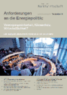 Anforderungen an die Energiepolitik: Versorgungssicherheit, Klimaschutz, Wirtschaftlichkeit?