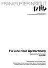Für eine neue Agrarordnung - Kurskorrektur für Europas Agrarpolitik