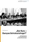 „Der Euro – Europas Schicksalsfrage?“