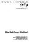 Mehr Markt für den Mittelstand (vergriffen)