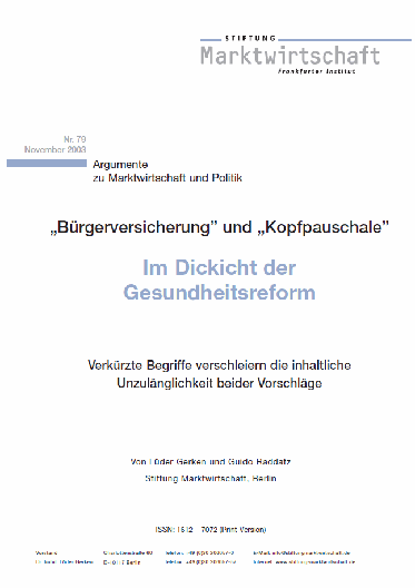 "Bürgerversicherung" und "Kopfpauschale": Im Dickicht der Gesundheitsreform - Verkürzte Begriffe verschleiern die inhaltliche Unzulänglichkeit beider Vorschläge