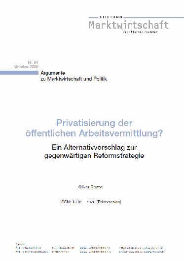 Privatisierung der öffentlichen Arbeitsvermittlung? (Ein Alternativvorschlag zur gegenwärtigen Reformstrategie)