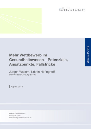 Mehr Wettbewerb im Gesundheitswesen – Potenziale, Ansatzpunkte, Fallstricke
