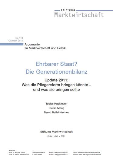 Ehrbarer Staat? Die Generationenbilanz Update 2011: Was die Pflegereform bringen könnte – und was sie bringen sollte